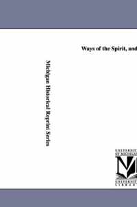 Ways of the Spirit, and Other Essays.