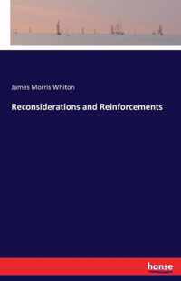 Reconsiderations and Reinforcements