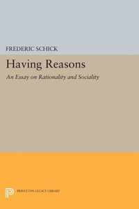 Having Reasons - An Essay on Rationality and Sociality