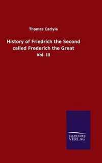 History of Friedrich the Second called Frederich the Great