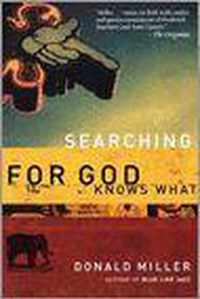 Searching for God Knows What