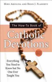 The How-to Book of Catholic Devotions