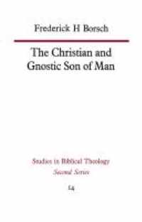 The Christian and Gnostic Son of Man