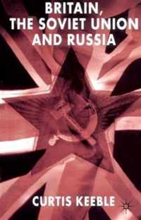 Britain, the Soviet Union and Russia