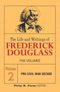 The Life and Writings of Frederick Douglass, Volume 2