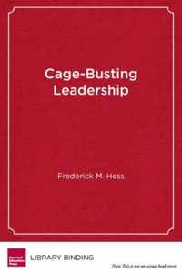 Cage-Busting Leadership