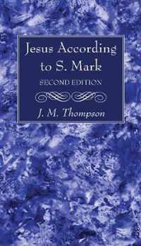 Jesus According to S. Mark, 2nd Edition