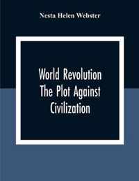 World Revolution; The Plot Against Civilization