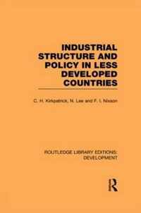 Industrial Structure and Policy in Less Developed Countries