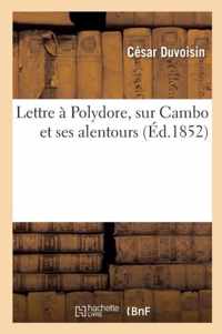 Lettre A Polydore, Sur Cambo Et Ses Alentours