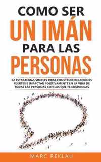 Como ser un iman para las personas