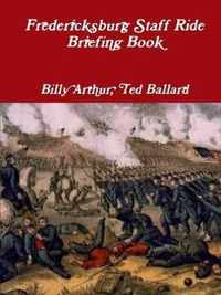 Fredericksburg Staff Ride Briefing Book