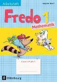 Fredo 1. Jahrgangsstufe. Mathematik Arbeitsheft. Ausgabe Bayern