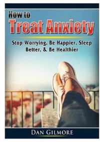 How to Treat Anxiety