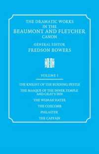 The Dramatic Works in the Beaumont and Fletcher Canon