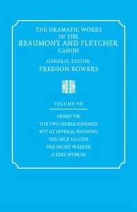 The Dramatic Works in the Beaumont and Fletcher Canon