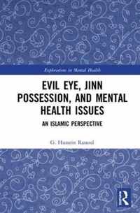 Evil Eye, Jinn Possession, and Mental Health Issues