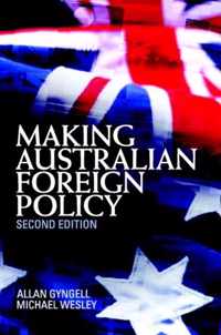 Making Australian Foreign Policy