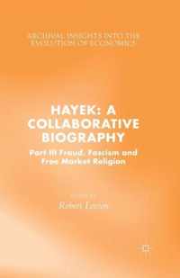 Hayek: A Collaborative Biography: Part III, Fraud, Fascism and Free Market Religion