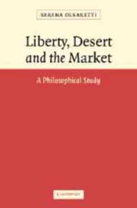 Liberty, Desert and the Market