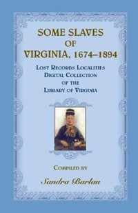Some Slaves of Virginia, 1674-1894