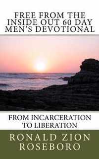 Free from the Inside Out 60 Day Men's Devotional