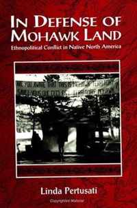 In Defense of Mohawk Land