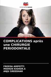 COMPLICATIONS apres une CHIRURGIE PERIODONTALE