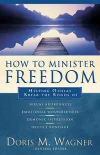 How to Minister Freedom