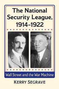 The National Security League, 1914-1922