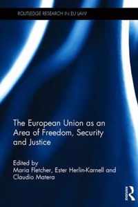 The European Union as an Area of Freedom, Security and Justice