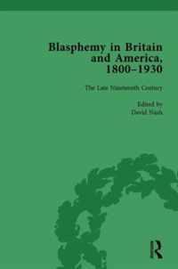 Blasphemy in Britain and America, 1800-1930, Volume 3