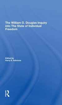 The William O. Douglas Inquiry Into The State Of Individual Freedom