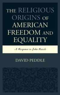 The Religious Origins of American Freedom and Equality