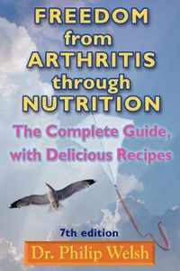 Freedom From Arthritis Through Nutrition