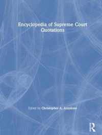 The Encyclopedia of Supreme Court Quotations