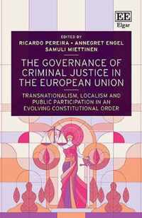 The Governance of Criminal Justice in the European Union