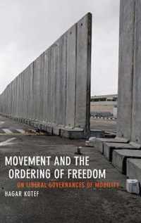 Movement and the Ordering of Freedom