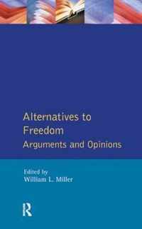 Alternatives to Freedom