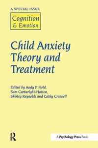 Child Anxiety Theory and Treatment