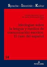 Ideologias Sobre La Lengua Y Medios de Comunicacion Escritos