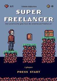 Superfreelancer - Edwin Dijkstra - Hardcover (9789464433562)