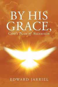 By His Grace, God's Plan of Salvation