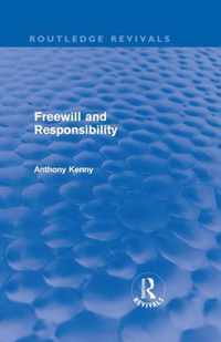 Freewill and Responsibility