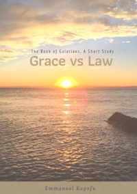 Grace versus Law. The book of Galatians, a short study.