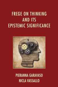 Frege on Thinking and Its Epistemic Significance