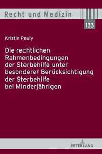 Die Rechtlichen Rahmenbedingungen Der Sterbehilfe Unter Besonderer Beruecksichtigung Der Sterbehilfe Bei Minderjaehrigen