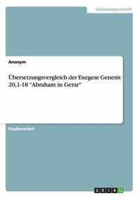 UEbersetzungsvergleich der Exegese Genesis 20,1-18 Abraham in Gerar