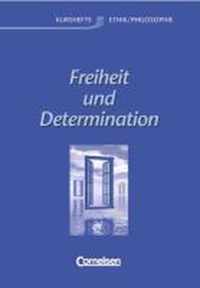 Freiheit und Determination. Allgemeine Ausgabe