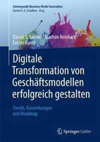 Digitale Transformation von Geschaeftsmodellen erfolgreich gestalten